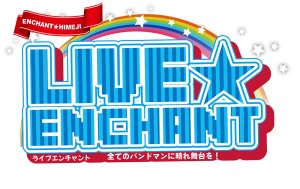 [ステージ]LIVE ENCHANT(ライブ・エンチャント) けいおん！